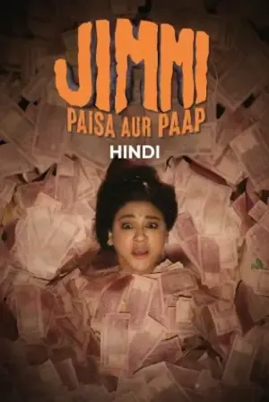 Jimmi Paisa Aur Paap 2026 Season 01 Complete Hindi Audio WEB-DL | Hindi Dubbed Movie