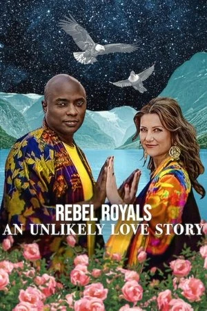 Rebel Royals: An Unlikely Love Story 2025 Hindi Dual Audio WEB-DL | Hindi Dubbed Movie